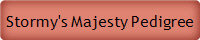 Stormy's Majesty Pedigree